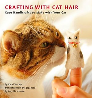 We have this book + piles of cat hair, so you never know!