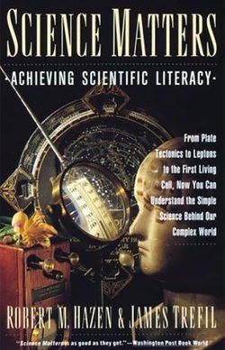 There are few books that offer a roadmap to science literacy; these authors have written an intrduction and textbook.